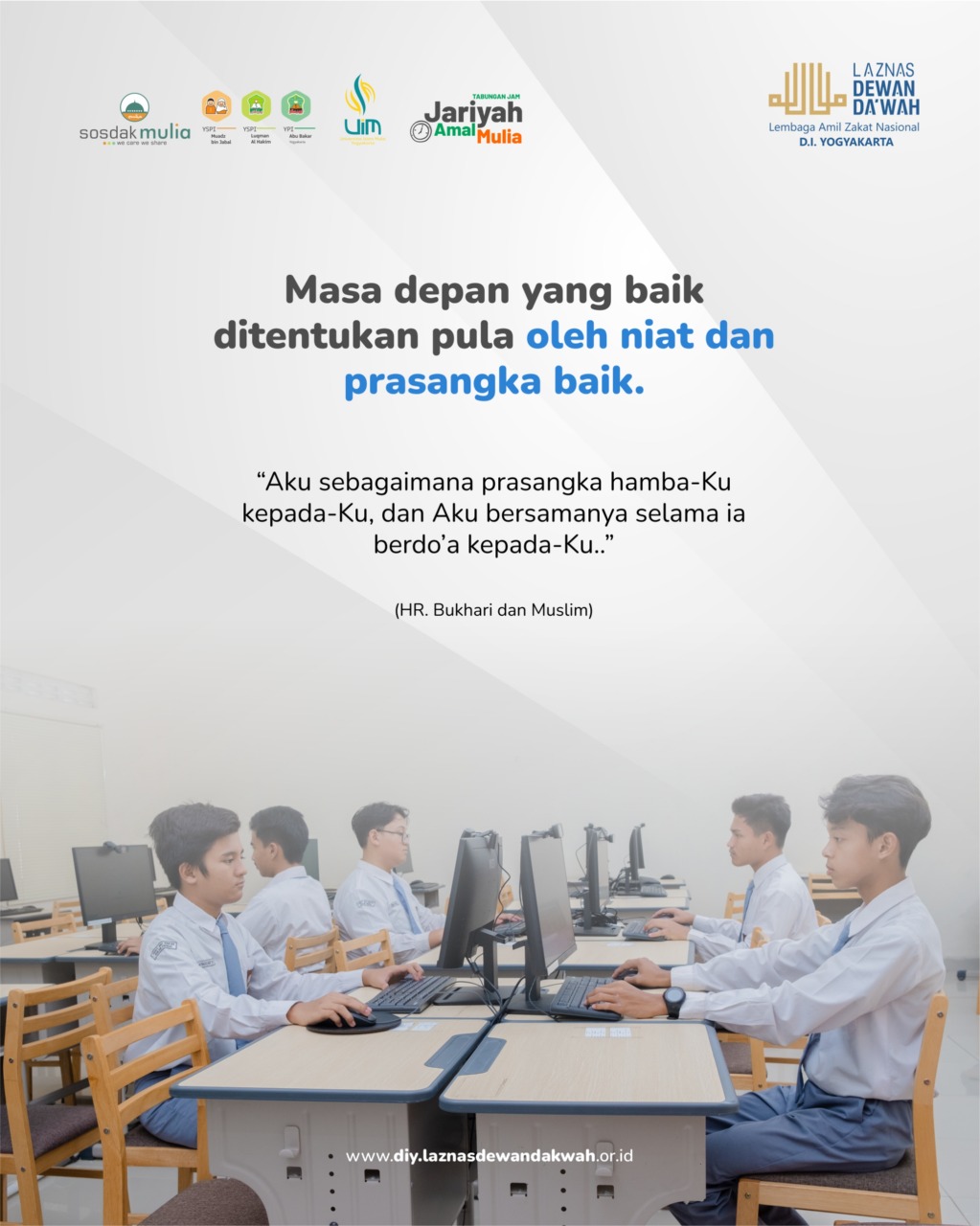 Masa depan yang baik ditentukan pula oleh niat dan prasangka baik