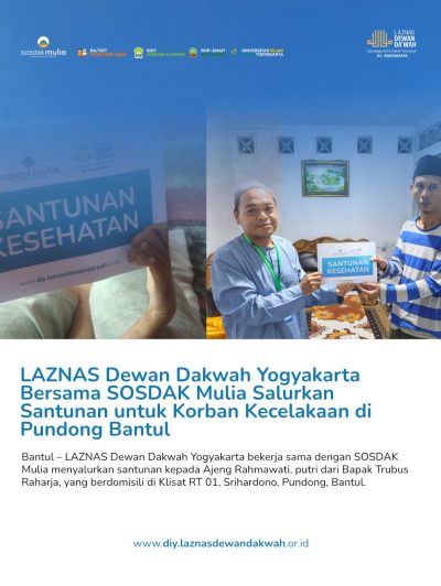 LAZNAS Dewan Dakwah Yogyakarta Bersama SOSDAK Mulia Salurkan Santunan untuk Korban Kecelakaan di Pundong Bantul